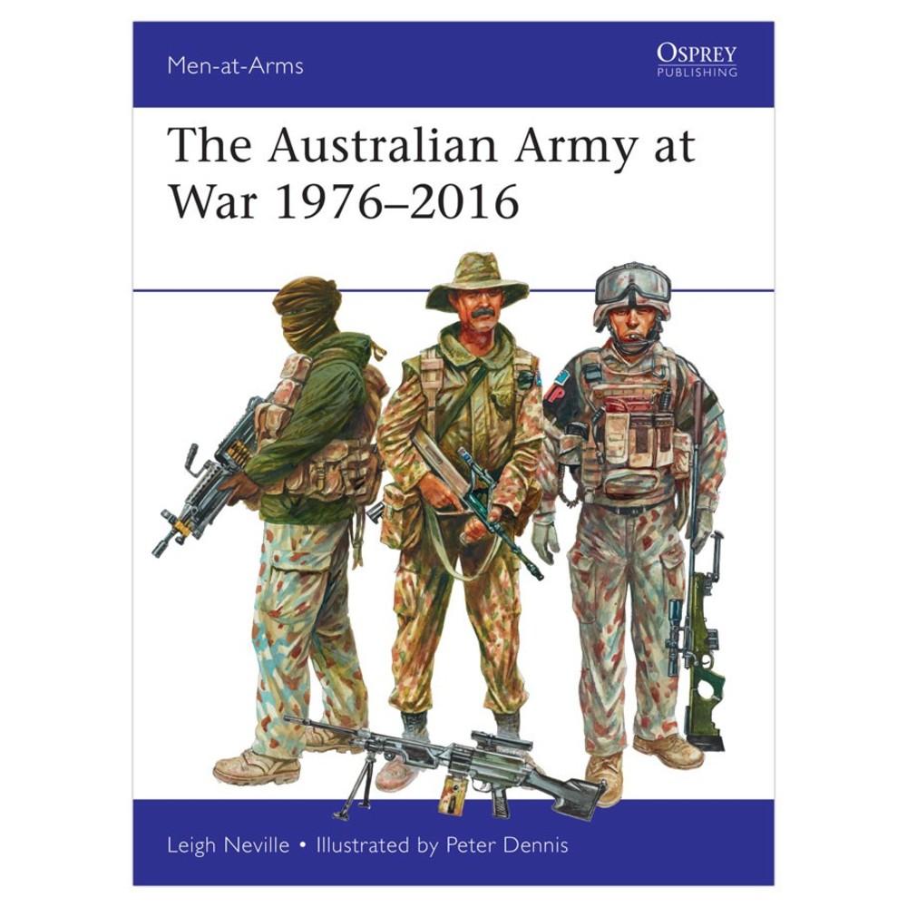 The Australian Army at War 1976-2016