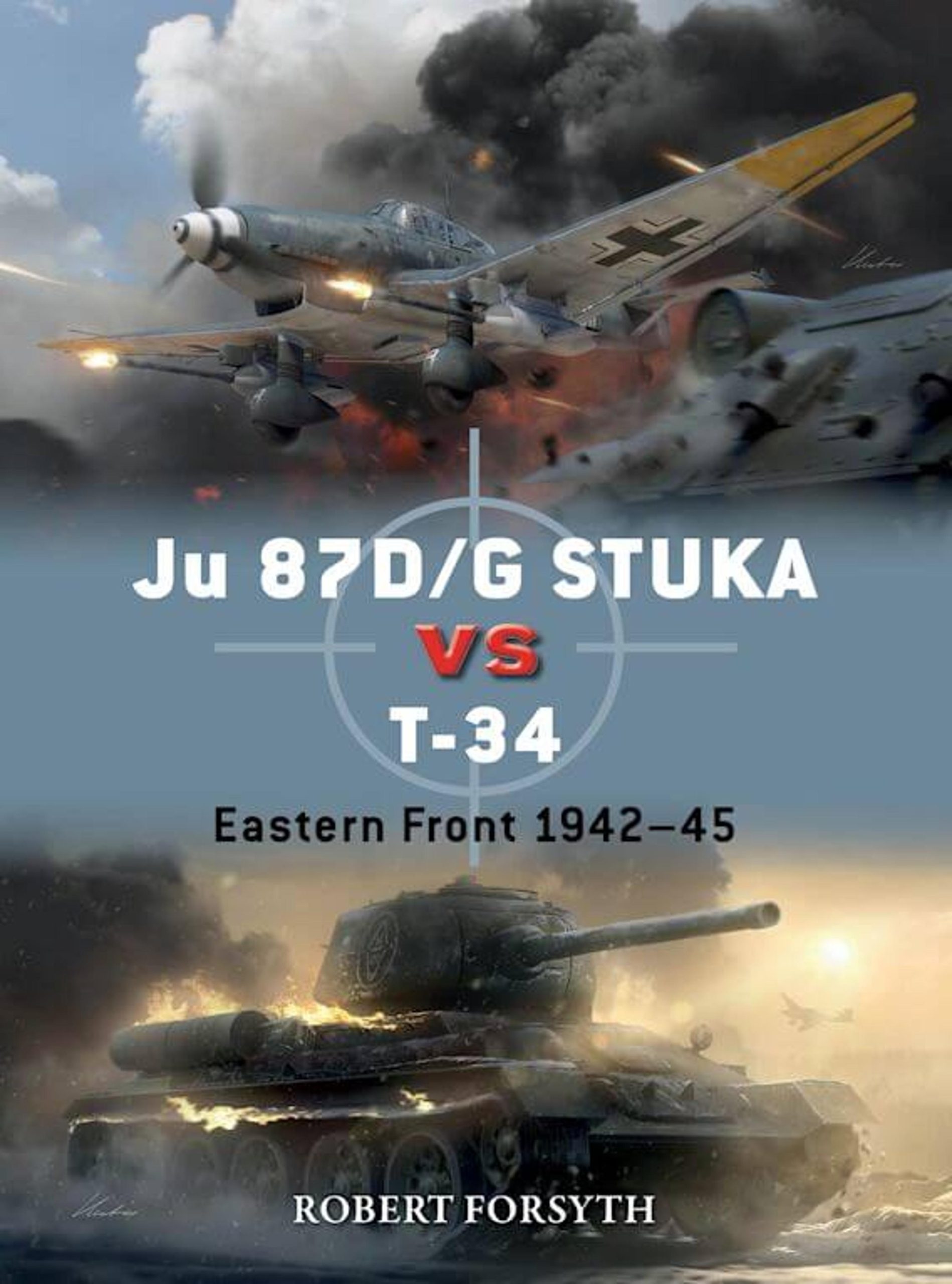 Ju 87D/G STUKA versus T-34: Eastrn Front 1942-45
