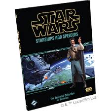 Star Wars RPG - Starships and Speeders (The Essential Collection of Ve